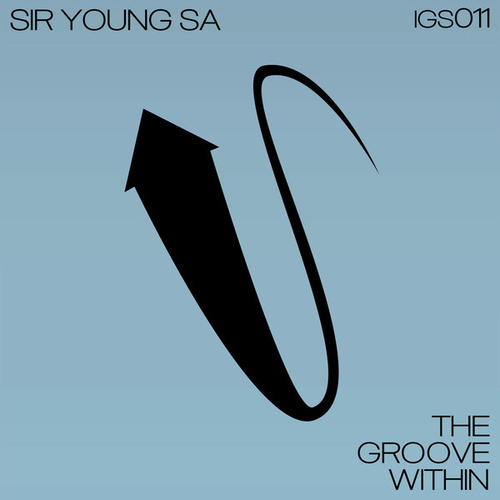 Sir Young SA - The Groove Within [IGS011]